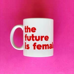 Caneca "Future is Female"